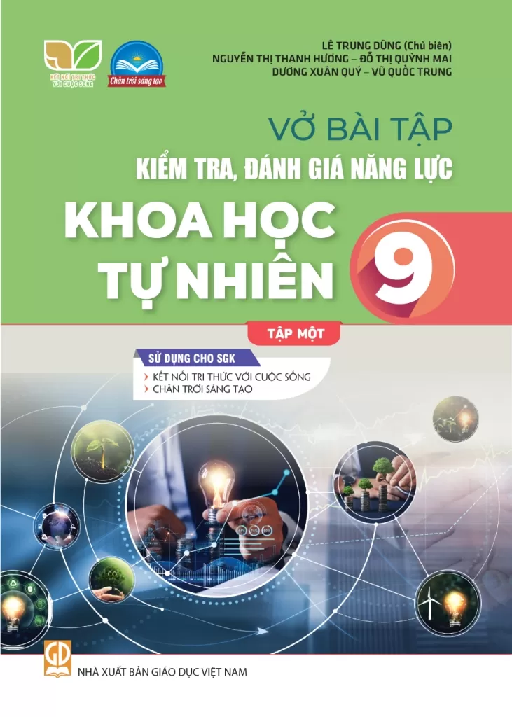 VỞ BÀI TẬP KIỂM TRA, ĐÁNH GIÁ NĂNG LỰC KHOA HỌC TỰ NHIÊN LỚP 9 - TẬP 1 (Sử dụng cho SGK Kết nối tri thức, Chân trời sáng tạo)
